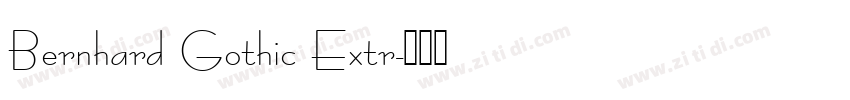 Bernhard Gothic Extr字体转换